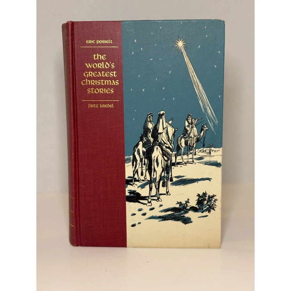 The Worlds Great Christmas Stories by Eric Posselt, Fritz Kredel [1st Illustrate